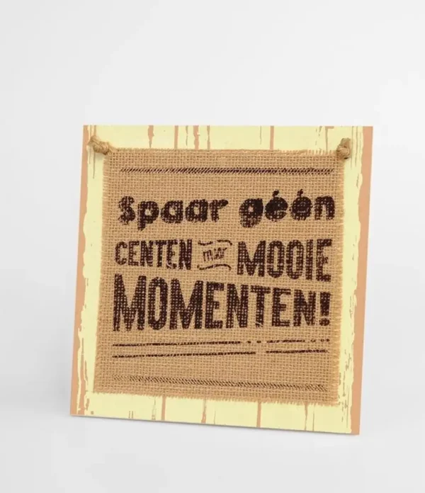 Wooden sign #08 Spaar geen centen