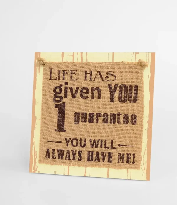Wooden sign #01 Life has given you 1